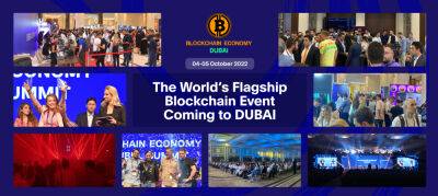 The World’s Flagship Blockchain Event Coming to DUBAI